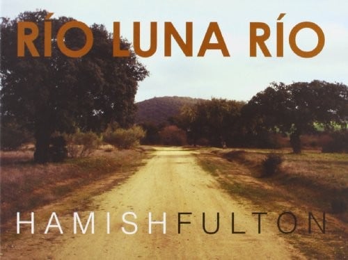 Hamish Fulton: Rio Luna Rio