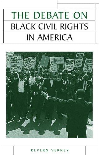 The Debate on Black Civil Rights in America (Issues in Historiography)