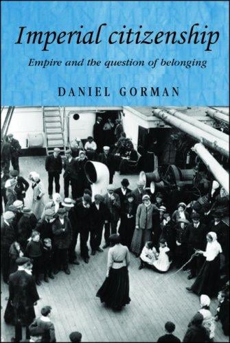 Imperial Citizenship: Empire and the Question of Belonging (Studies in Imperialism)