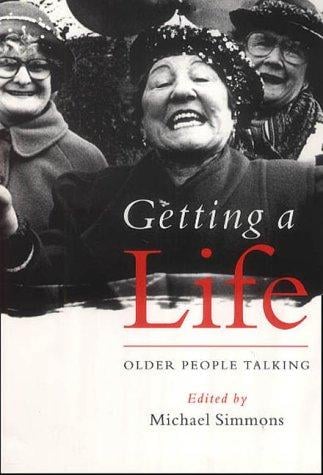 Getting a Life: Older People Talking