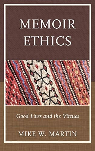 Memoir ethics: good lives and the virtues