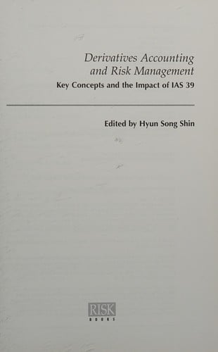 Derivatives accounting and risk management: key concepts and the impact of IAS 39