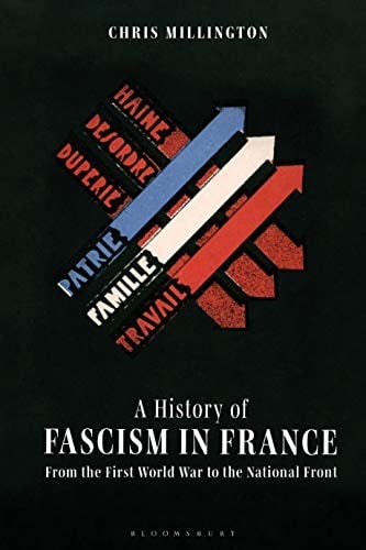 History of Fascism in France: From the First World War to the National Front
