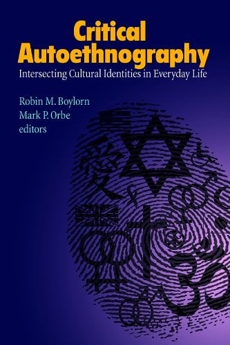 Critical Autoethnography: Intersecting Cultural Identities in Everyday Life