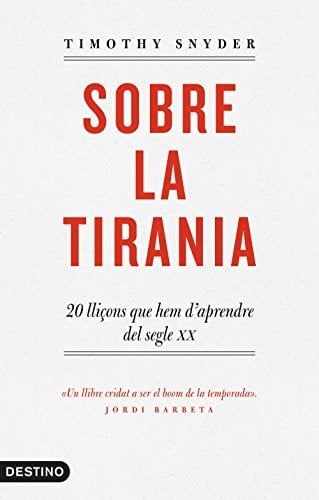 Sobre la tirania: 20 lliçons que hem d'aprendre del segle XX