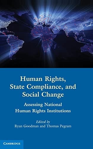 Human rights, state compliance, and social change: assessing national human rights institutions