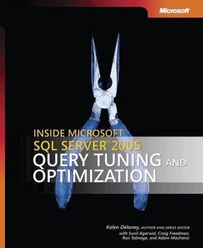 Inside Microsoft® SQL Server(TM) 2005: Query Tuning and Optimization