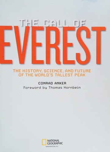 The call of Everest: the history, science, and future of the world's tallest peak