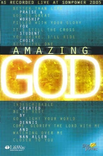 Amazing God: Praise & Worship for Student Choir