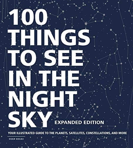 100 Things to See in the Night Sky: Your Illustrated Guide to the Planets, Satellites, Constellations, and More