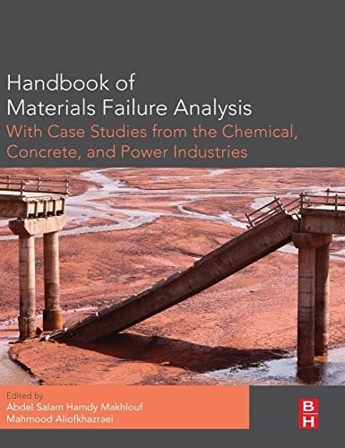 Handbook of materials failure analysis with case studies from the chemicals, concrete and power industries