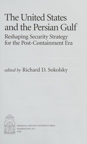 The United States and the Persian Gulf: reshaping security strategy for the post-containment era