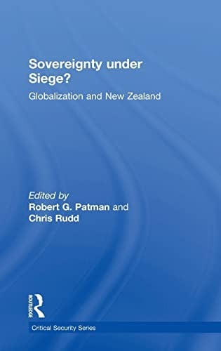 SOVEREIGNTY UNDER SIEGE?: GLOBALIZATION AND NEW ZEALAND; ED. BY ROBERT PATMAN.