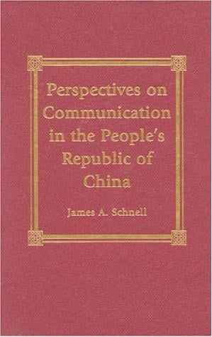 Perspectives on Communication in the People's Republic of China