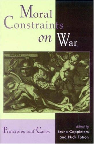 Moral Constraints on War: Principles and Cases
