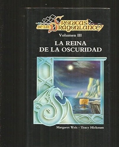 LA REINA DE LA OSCURIDAD Crónicas de la Dragonlance III
