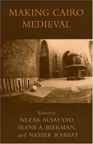 Making Cairo Medieval (Transnational Perspectives)