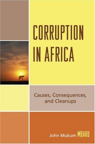 Corruption in Africa: Causes Consequences, and Cleanups