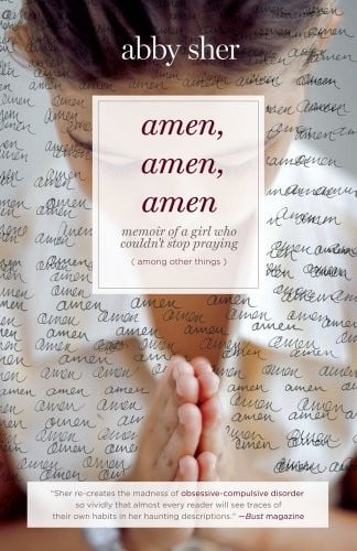 Amen, Amen, Amen: Memoir of a Girl Who Couldn't Stop Praying