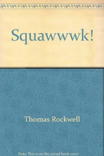 Squawwwk!