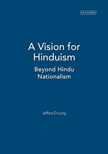 VISION FOR HINDUISM: BEYOND HINDU NATIONALISM.