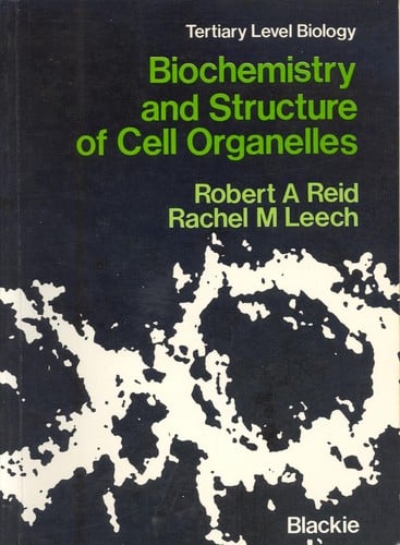 Biochemistry and Structure of Cell Organelles (Tertiary Level Biology)
