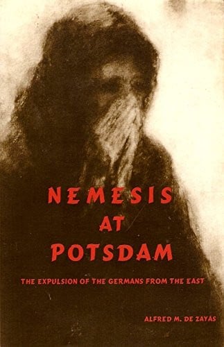 Nemesis at Potsdam: the expulsion of the Germans from the East