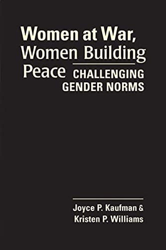 Women at war, women building peace: challenging gender norm