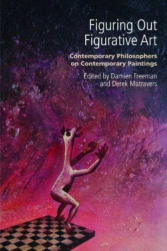 Figuring Out Figurative Art: Contemporary Philosophers on Contemporary Paintings