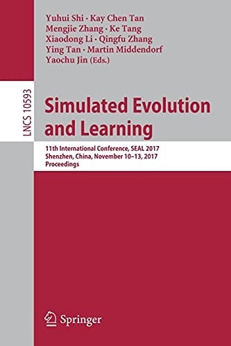 Simulated Evolution and Learning: 11th International Conference, SEAL 2017, Shenzhen, China, November 10-13, 2017, Proceedings