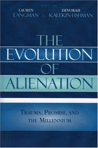 The Evolution of Alienation: Trauma, Promise, and the Millennium