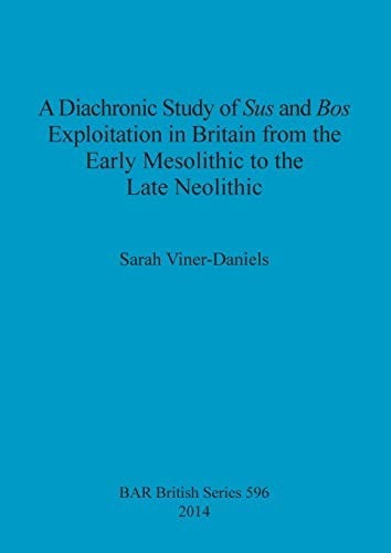 A diachronic study of Sus and Bos exploitation in Britain from the Early Mesolithic to the Late Neolithic