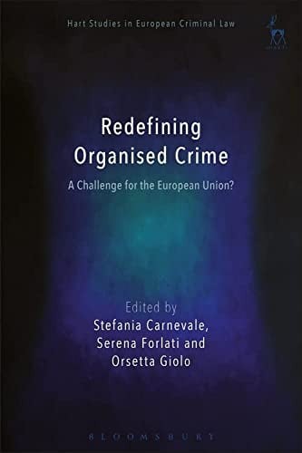 Redefining Organized Crime: A Challenge for the European Union?