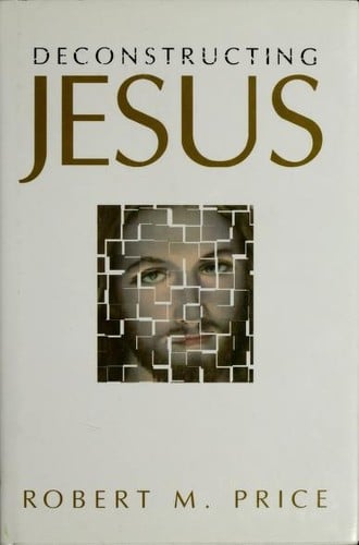 Deconstructing Jesus
