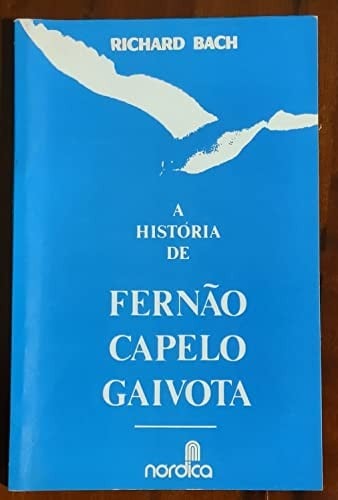 A Historia De Fernao Capelo Gaivota