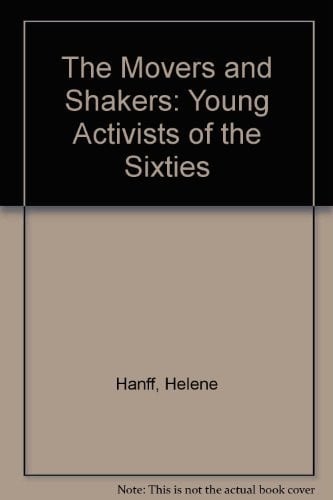 The movers and shakers: the young activists of the sixties.