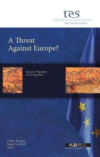 Threat Against Europe?: Security, Migration and Integration