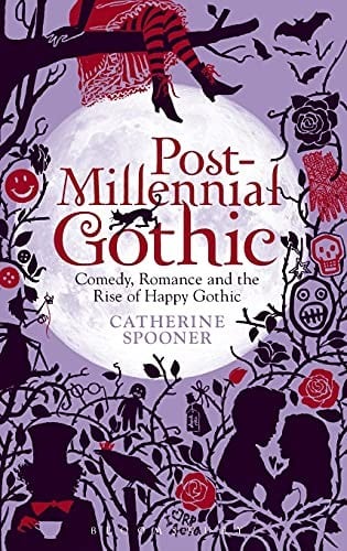 Post-Millennial Gothic: Comedy, Romance and the Rise of 'Happy Gothic'
