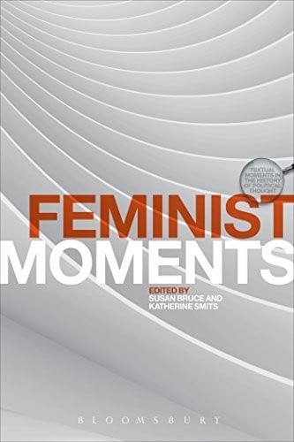 Feminist Moments: Reading Feminist Texts