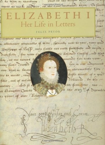 Elizabeth I: her life in letters