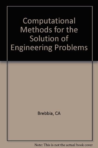 Computational Methods for the Solution of Engineering Problems