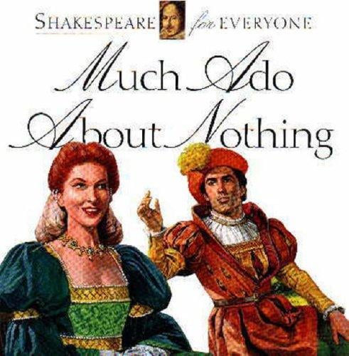 Much Ado About Nothing (Shakespeare for Everyone)
