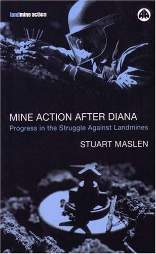 Mine Action After Diana: Progress in the Struggle Against Landmines