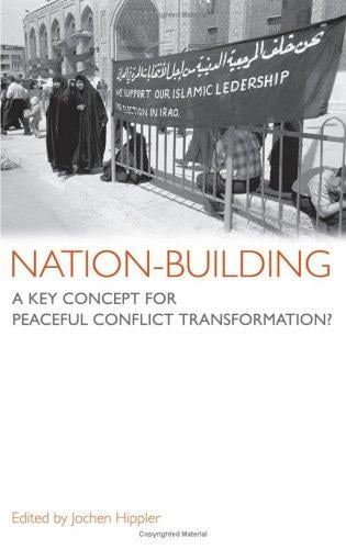 Nation-Building: A Key Concept for Peaceful Conflict Transformation?