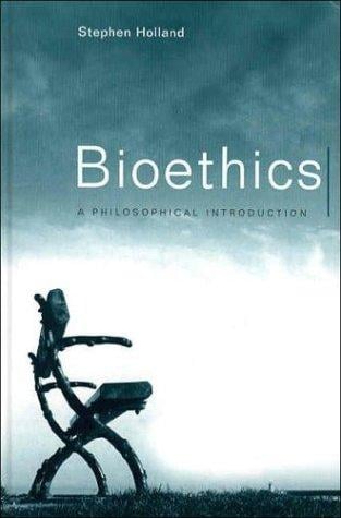 Bioethics: A Philosophical Introduction (Philosophy Today)