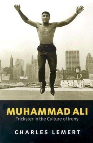 Muhammad Ali: Trickster Celebrity in the Culture of Irony (Celebrities)
