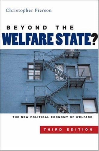 Beyond the Welfare State?: The New Political Economy of Welfare