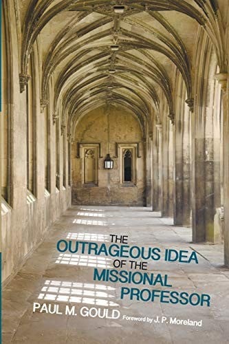 Outrageous Idea of the Missional Professor