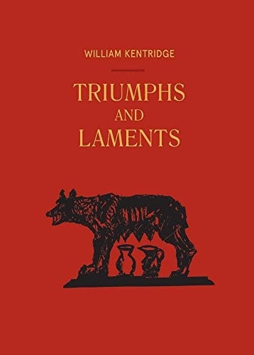 William Kentridge: Triumphs Laments