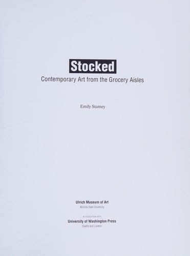 Stocked: Contemporary Art from the Grocery Aisles